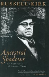 russell kirk ancestral shadows